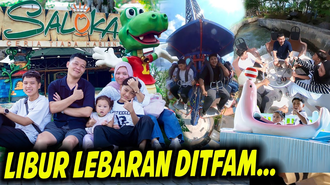 LIBUR LEBARAN MEPET HARI SEKOLAH!! DITDIM FAMILY PERTAMAKALI MAIN KE SALOKA..