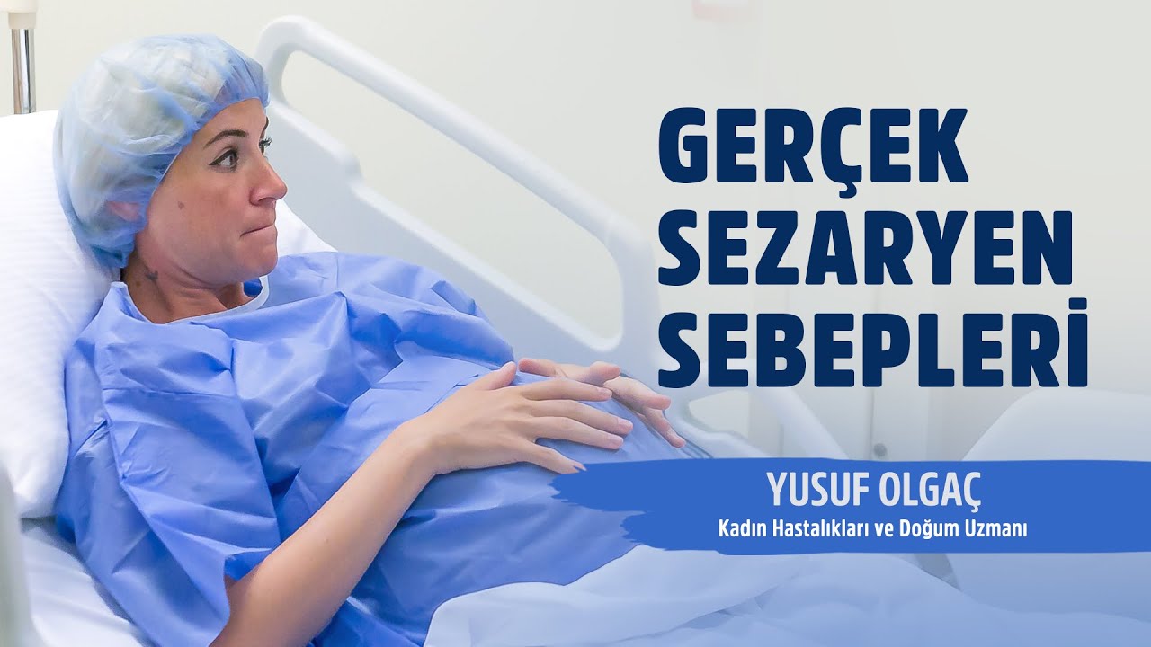 Gerçek Sezaryen Sebepleri