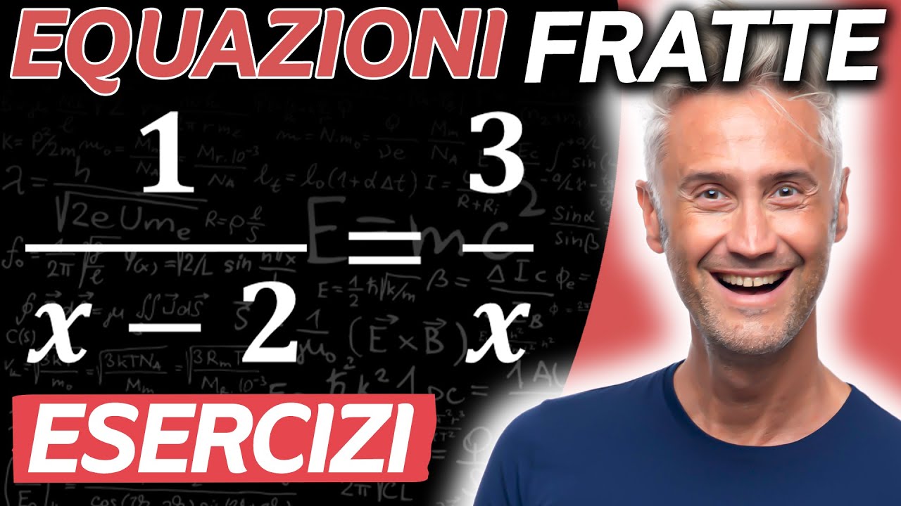 EQUAZIONI FRATTE equazioni frazionarie ESERCIZI // la fisica che ci piace