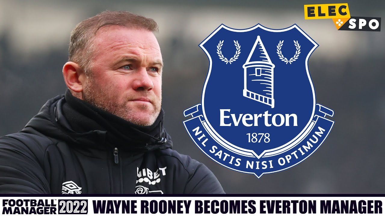 Wayne Rooney Becomes Everton Manager | Football Manager 2022 Experiment