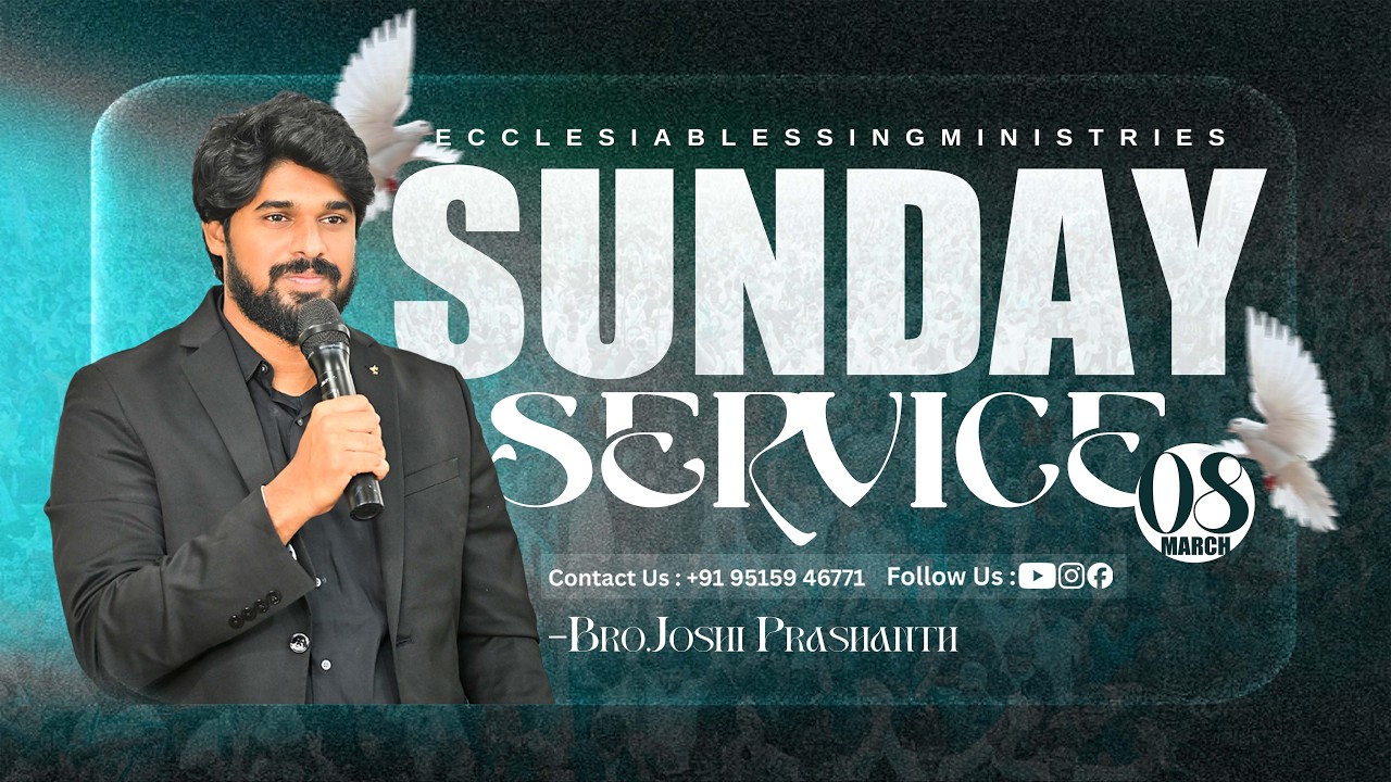 SUNDAY SERVICE | Bro.JoshiPrashanth | 08•03•2026 | #jesus#love#motivation
