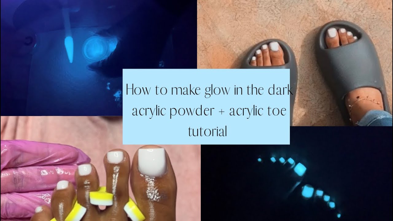 How to make glow in the dark acrylic powder | acrylic toe tutorial | doing my toes🤍