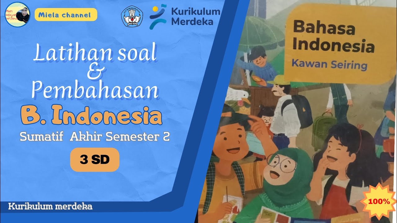 LATIHAN SOAL SAS (SUMATIF AKHIR SEMESTER) BAHASA INDONESIA KELAS 3 SD SEMESTER 2 KURIKULUM MERDEKA