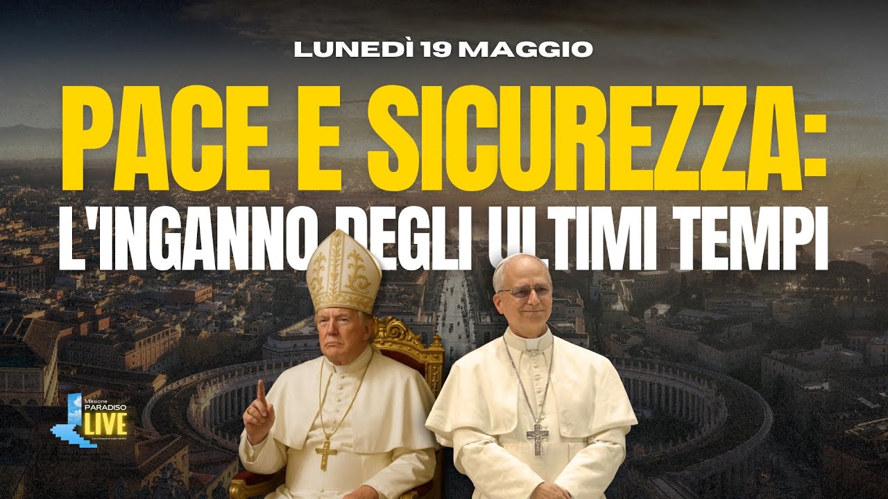 Pace e sicurezza: l'inganno degli ultimi tempi | 19 Maggio 2025