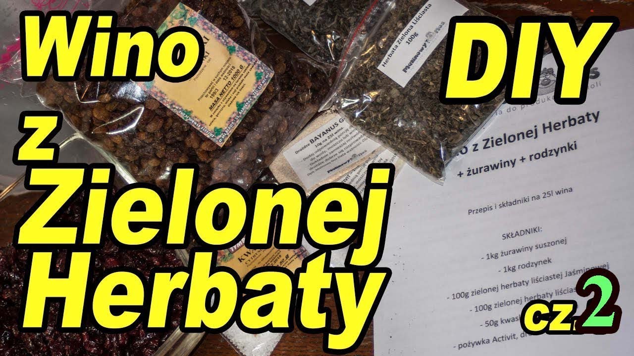 DIY - Wino z ZIELONEJ HERBATY z żurawiną i rodzynkami z gotowego zestawu !:) cz.2