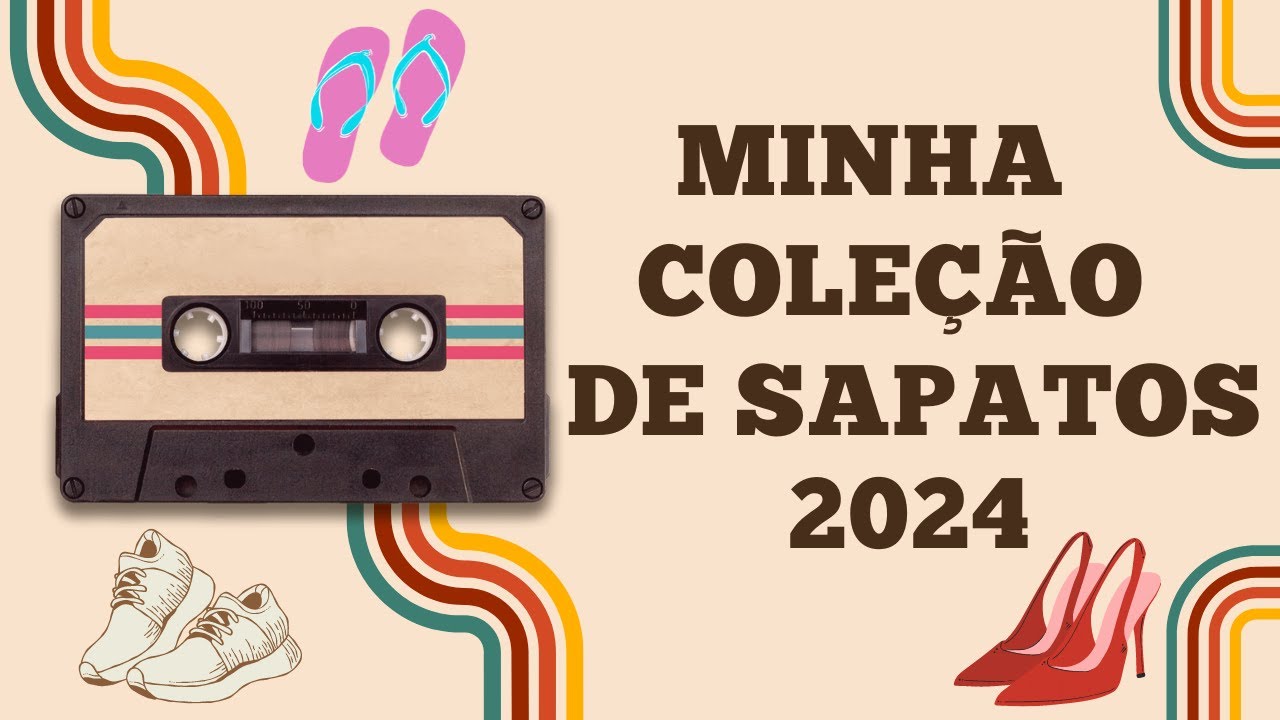Tour Pelos Meus Sapatos | My Shoe Collection 2024