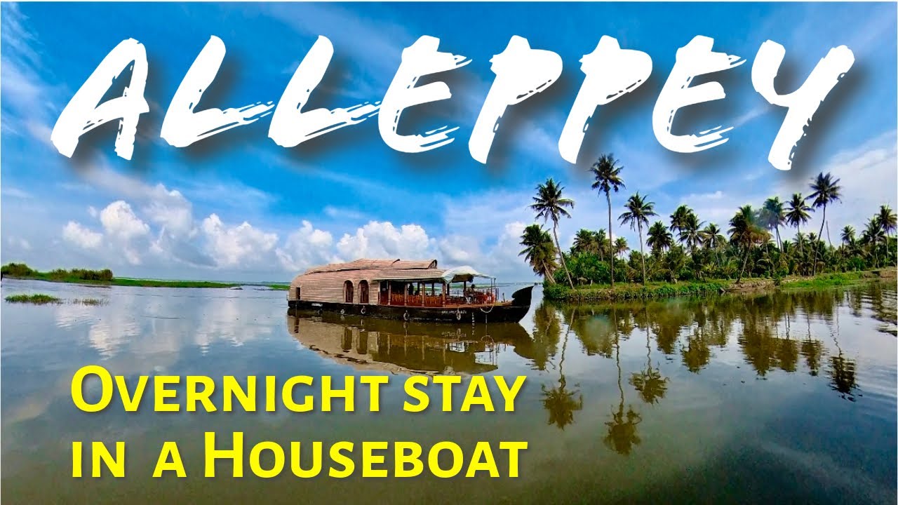 Discovering Allepey's Backwaters: The ultimate Allepey Houseboat Experience | Alleppey boat house |