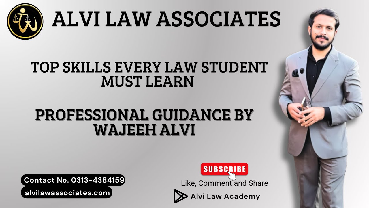 Top Skills Every Law Student Must Learn | Professional Guidance by Wajeeh Alvi | Alvi Law Associates