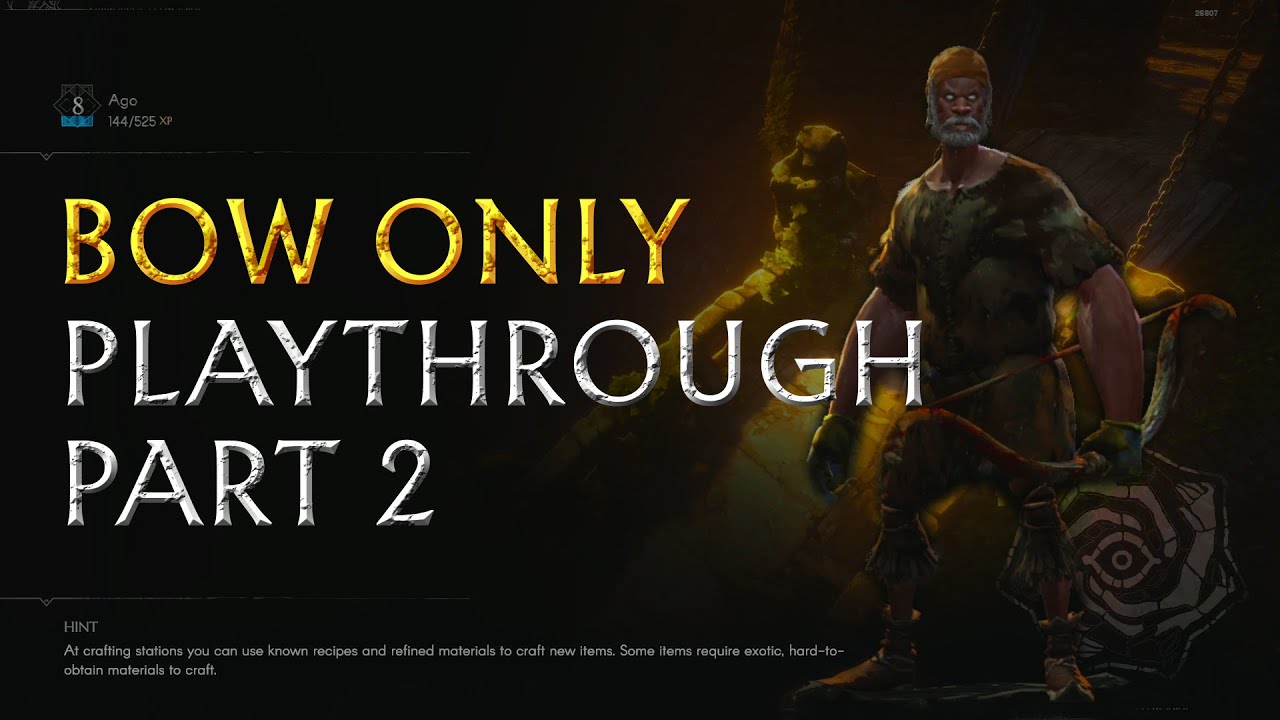 Hardest Difficulty Bow playthrough PART2 [No Rest for the Wicked]