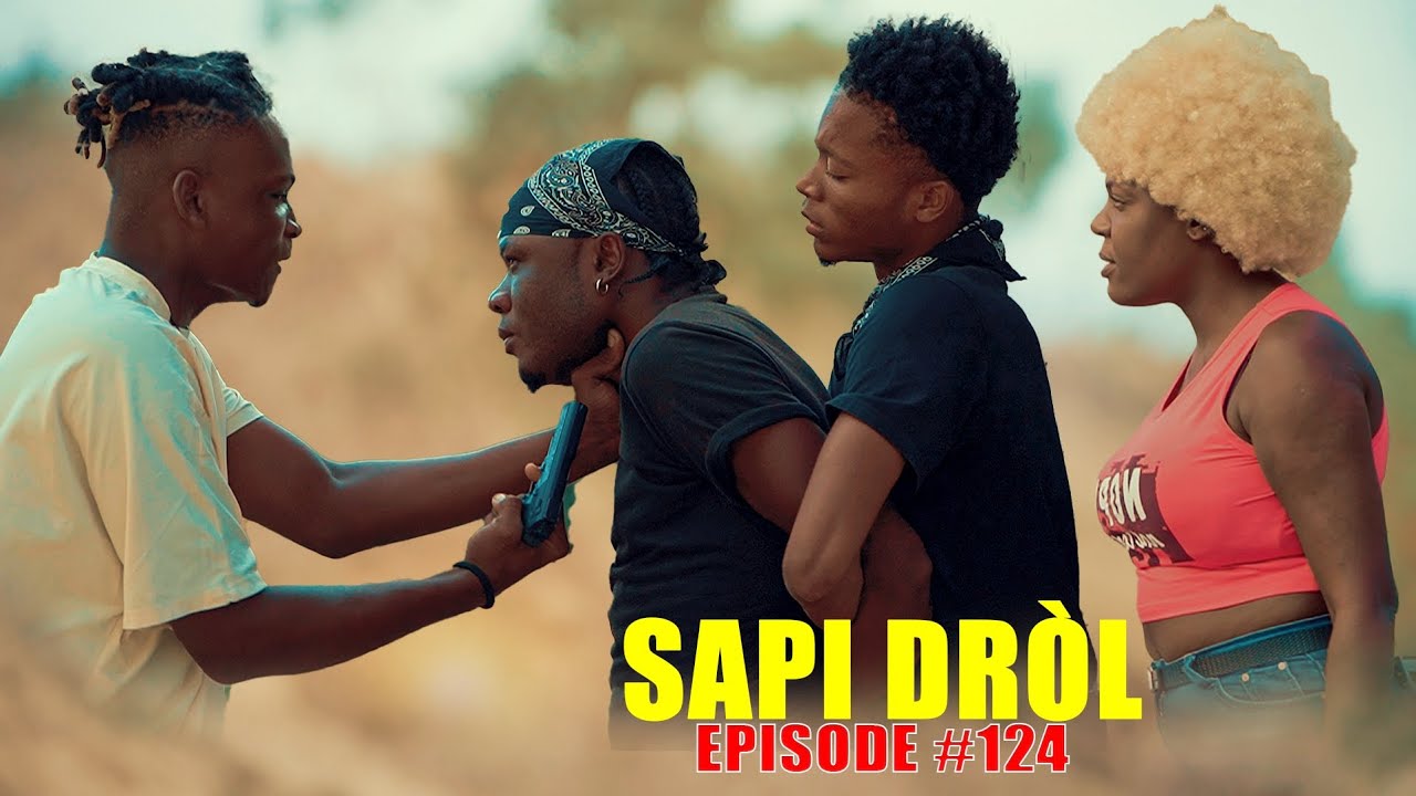 SAPI DRÒL EPISODE #124