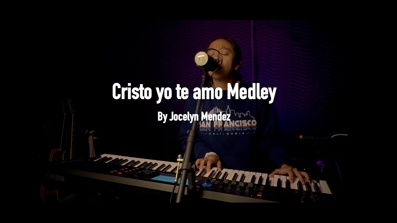 Cristo yo te amo Medley | Worship Session | Jocelyn Mendez