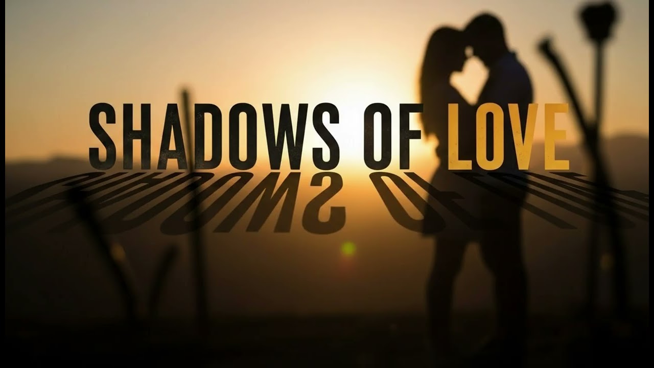 Shadows Of Love (Official Muzic)