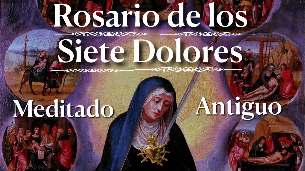 Rosario de los Siete Dolores - Meditado y Antiguo
