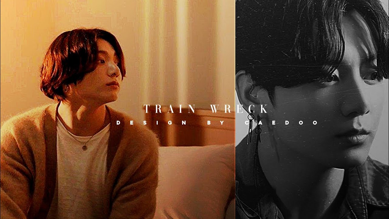 ᶠᵐᵛ jungkook : train wreck