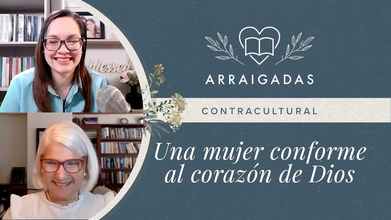 Contracultural: Una mujer conforme al corazón de Dios | Yamell de Jaramillo & Maggie de Michelèn.