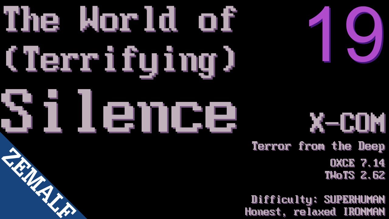 019 | The World of Terrifying Silence | X-COM: Terror from the Deep