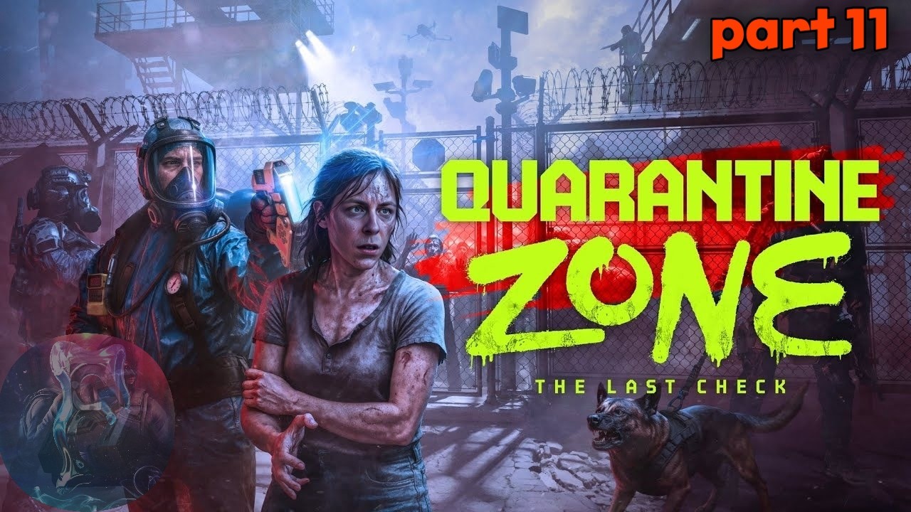 Quarantine Zone — День заразы (Часть 11)