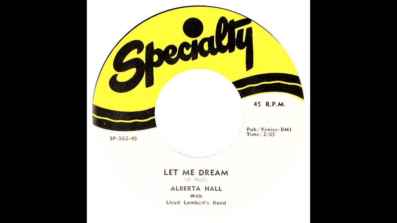 ALBERTA HALL & GROUP  LET ME DREAM
