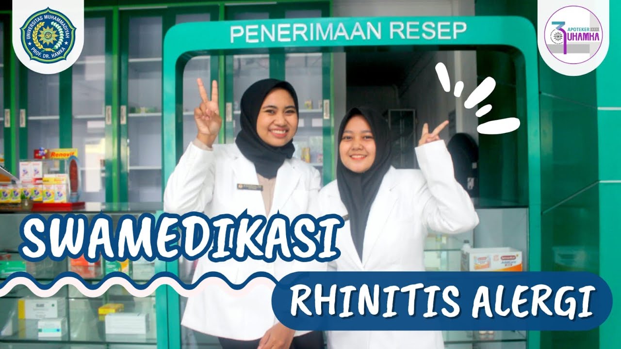 SWAMEDIKASI RHINITIS ALERGI | APOTEKER UHAMKA 39 | KELAS A