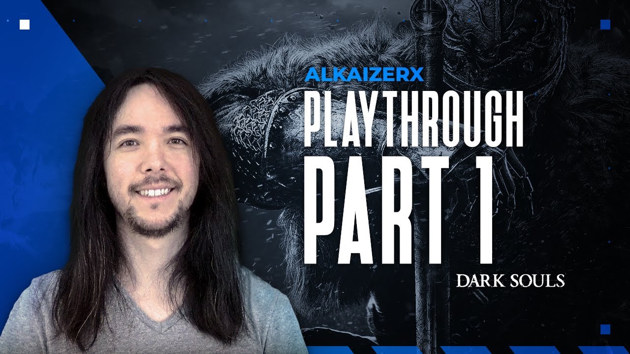 Alkeyzerx, Plays Dark Souls - PART 1 | Twitch Playthroughs