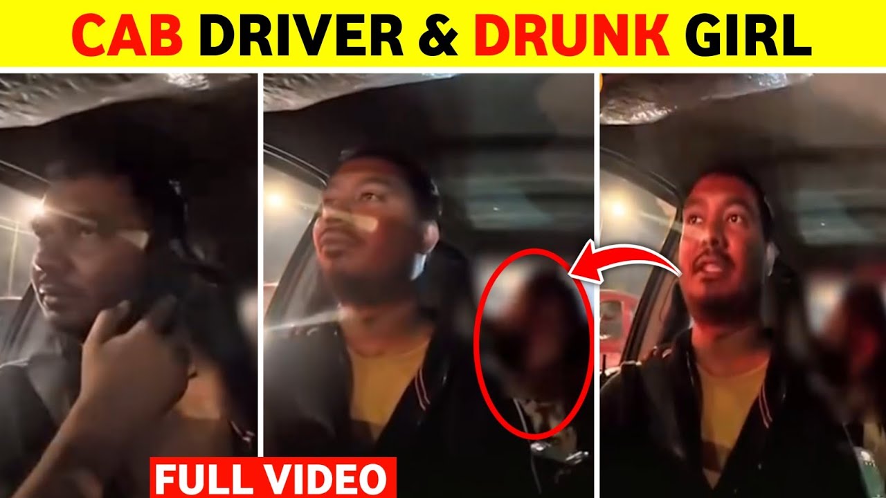 Cab Driver Help Drunk Girl | Cab Driver And Drunk Girl Viral Video | Drunk Girl & Cab Driver Video
