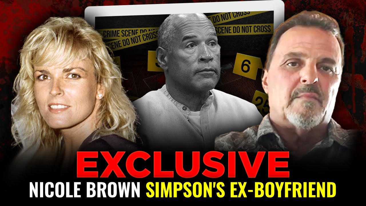 O.J. Simpson's Nasty Dark Side - Nicole's Ex-Boyfriend Shares Riveting Story