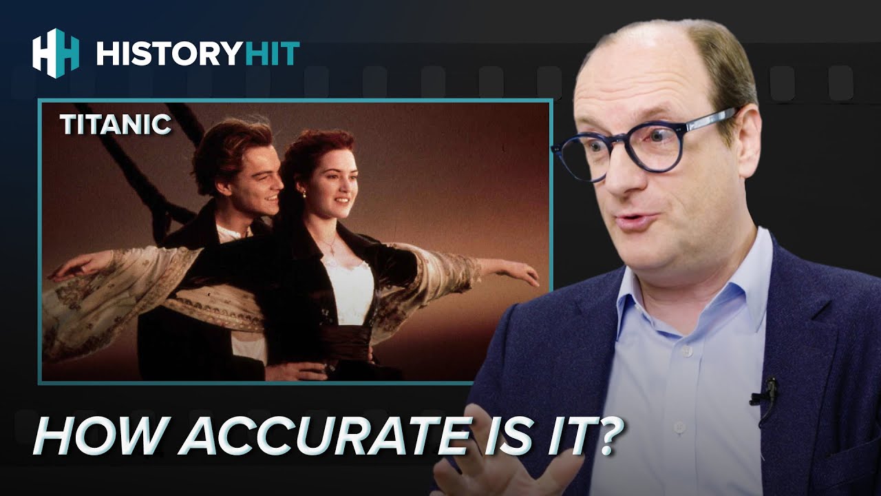 Titanic Movie How Accurate Is It? | Deep Dives | History Hit