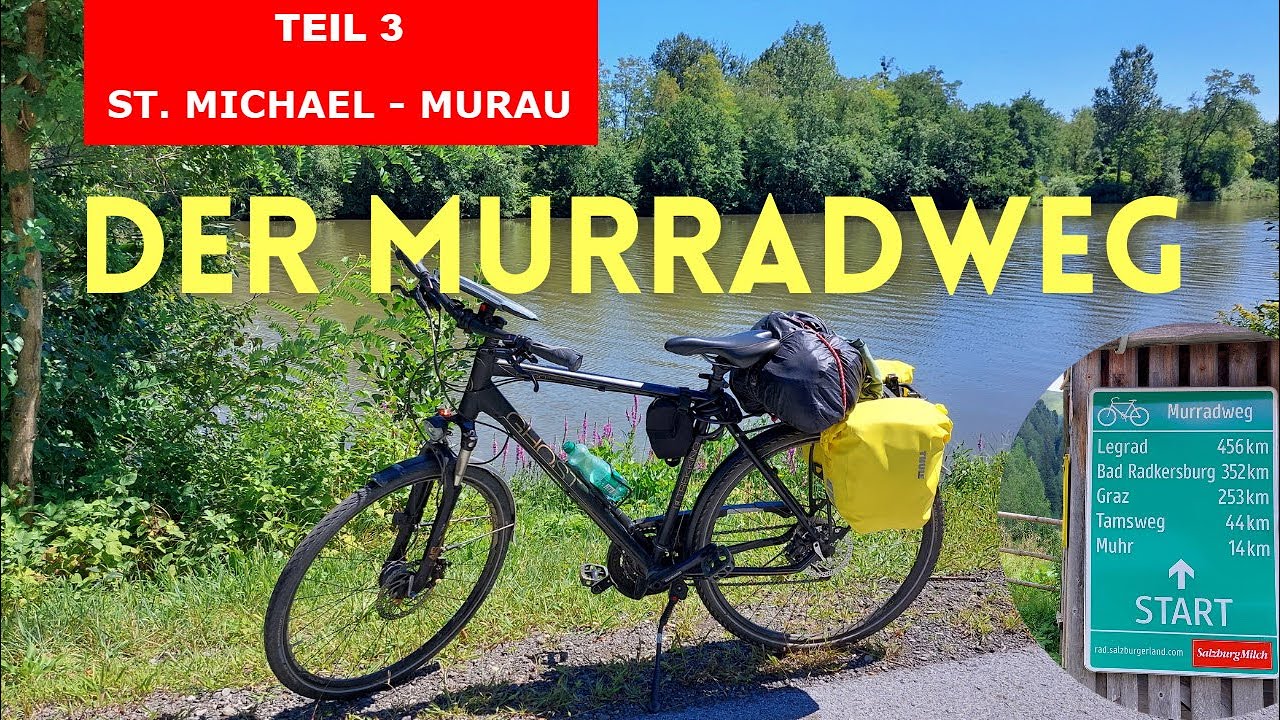 🚴‍♂️Von St. Michael im Lungau nach Murau - DER MURRADWEG - Teil 3