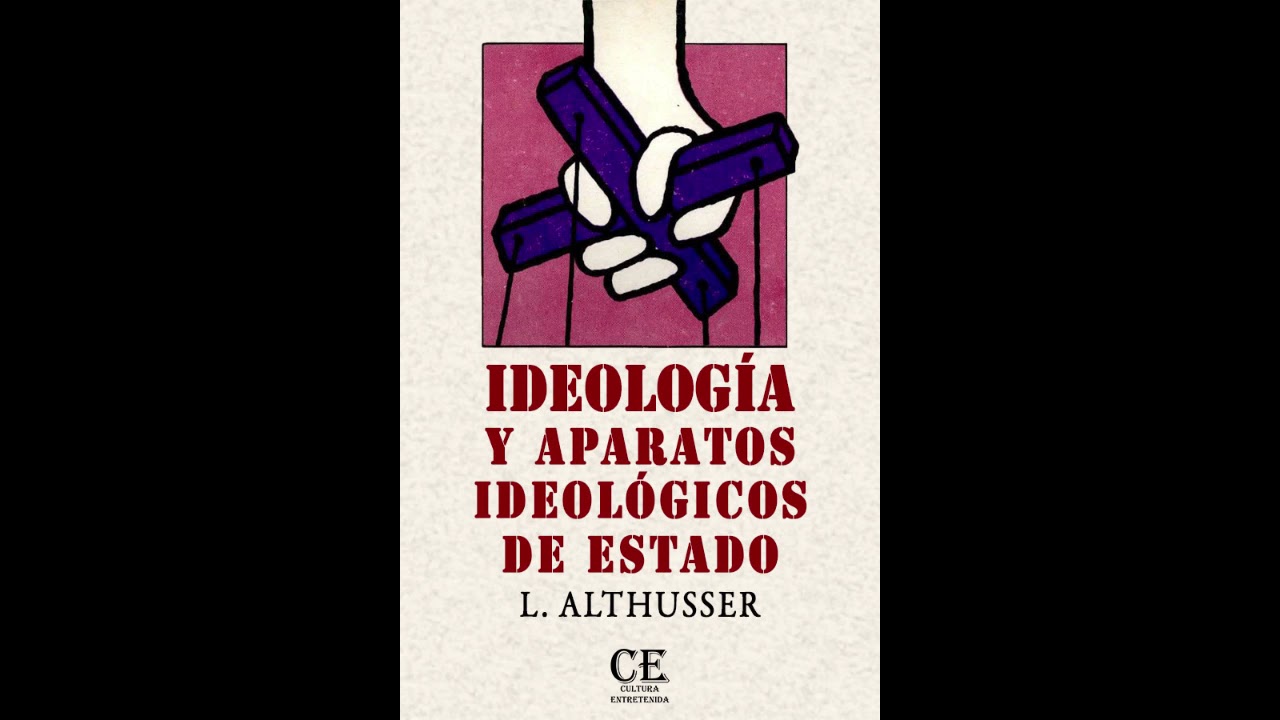 Ideología y aparatos ideológicos de estado  - Louis Althusser (Audiolibro Completo)