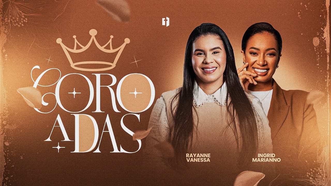 Coroadas 2026 3° Dia | Ingrid Marianno, Rayanne Vanessa, Prª Stefane Oliveira & Pr Gion Lucas