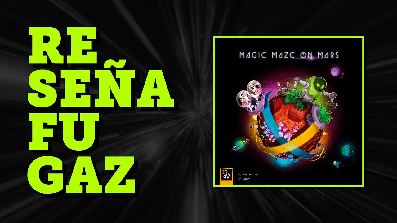 Reseña (no tan) Fugaz - Magic Maze on Mars