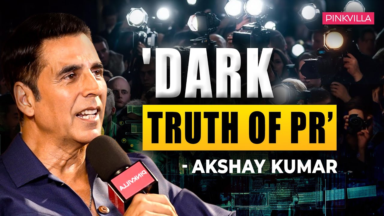 Akshay Kumar Exposes the Dark Reality of Bollywood PR | Bollywood's Darkest Secrets | Pinkvilla