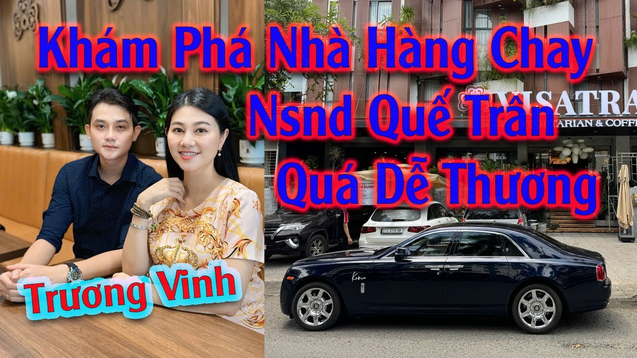 Trương Vinh Khám Phá Nhà Hàng Chay Của Nsnd Quế Trân Quá Dễ Thương