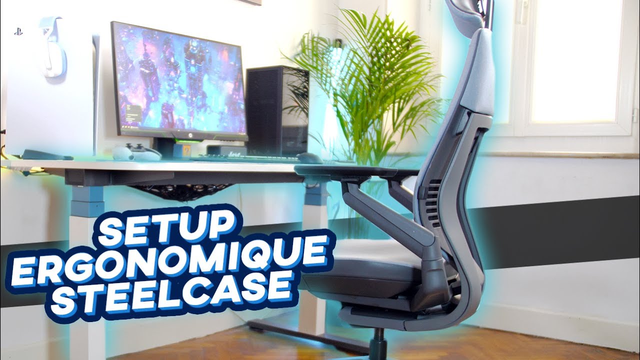 Un Setup Gaming & Ergonomique ? Steelcase Gesture + Steelcase Solo