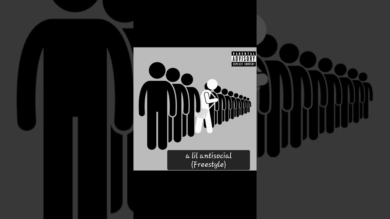a lil antisocial (Freestyle)