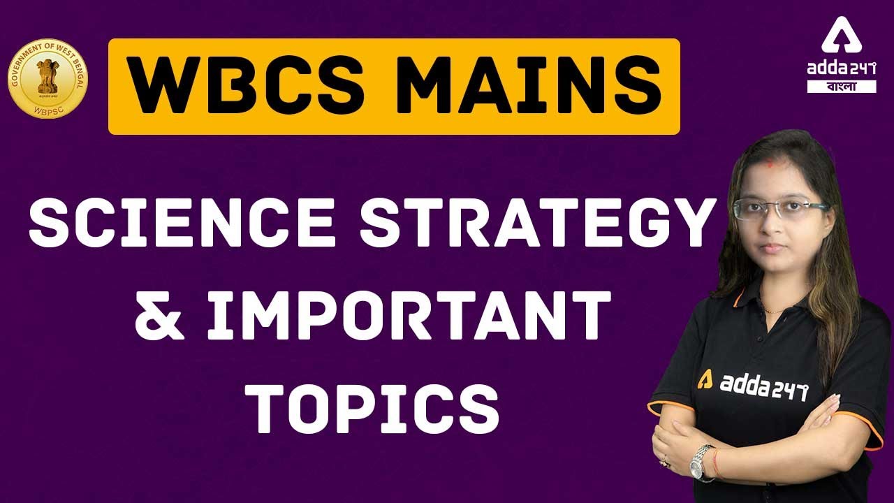 WBCS Mains Science Strategy & important Topics