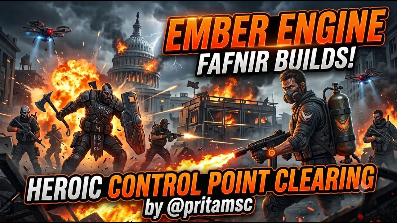 MELTING Heroic Control Points! | Ember Engine & Fafnir Build Guide [The Division 2]