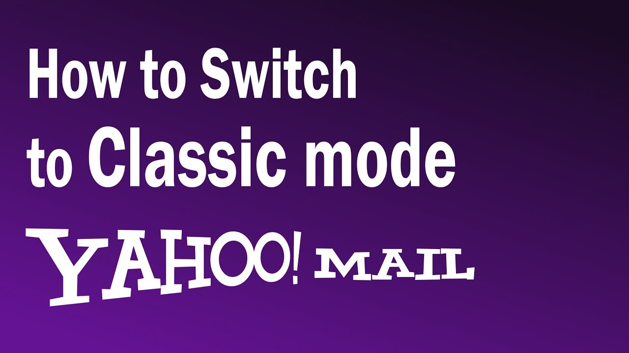 How To Change Yahoo Mail Back To Classic | How To Get Older Version of Yahoomail