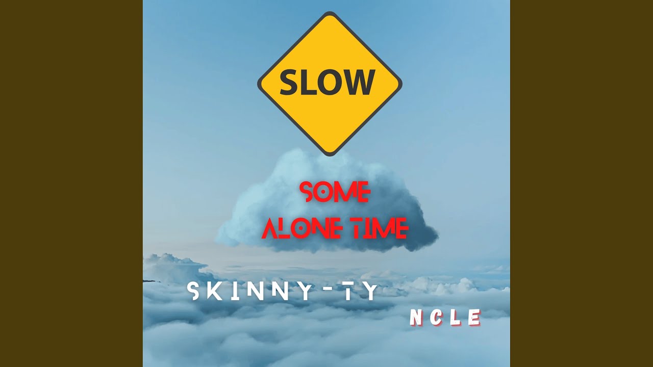 SOME ALONE TIME (SLOWED DOWN)