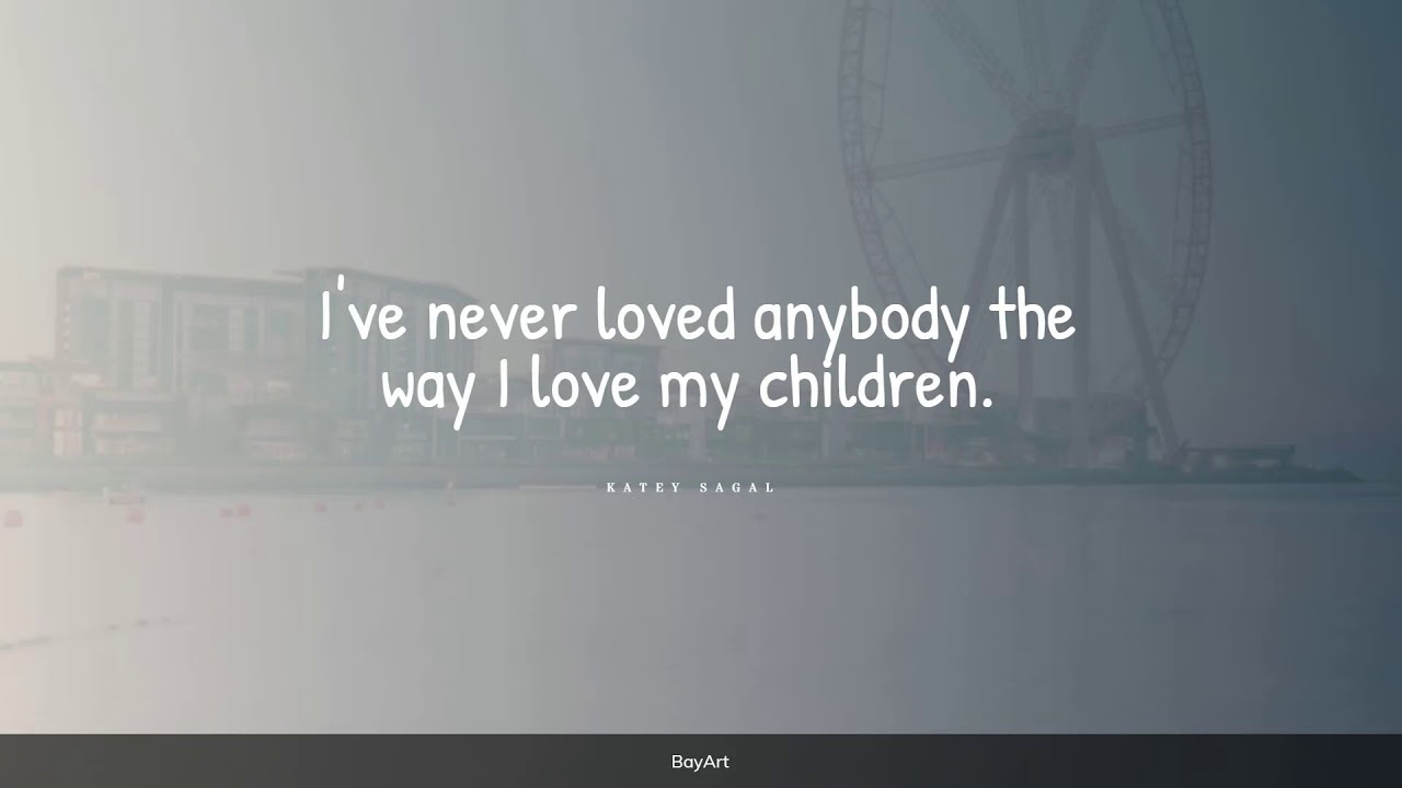 35+ I Love My Children Quotes