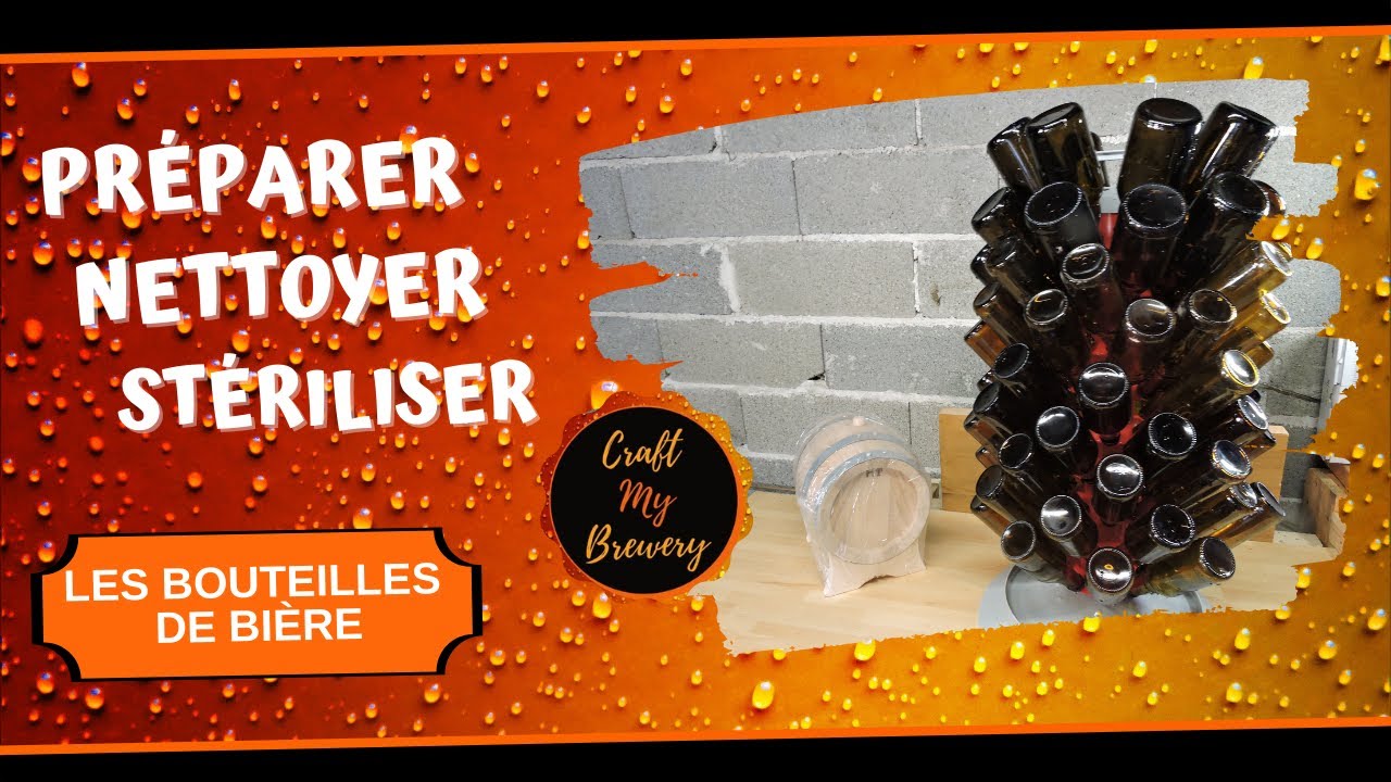 Préparer les bouteilles de bière pour l'embouteillage: Nettoyage, Stérilisation,...