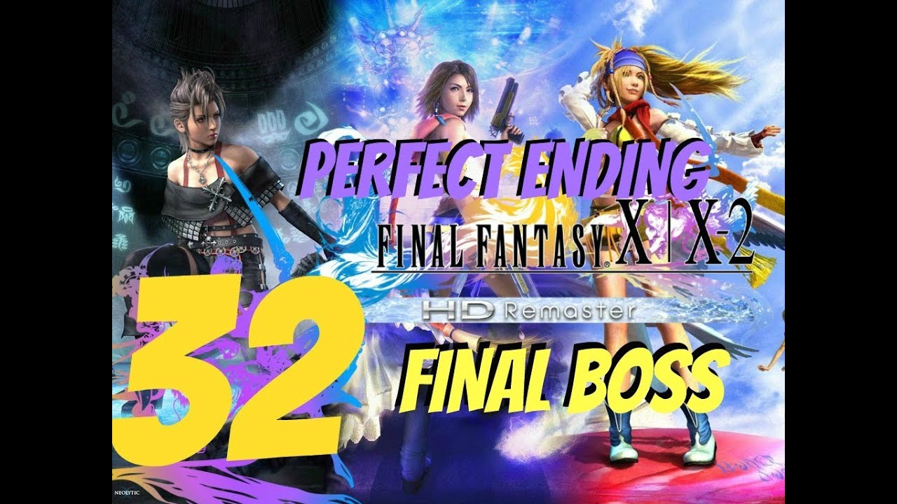 Final Fantasy X-2 HD Remaster English Walkthrough Part 32 - Final Boss & Perfect Ending