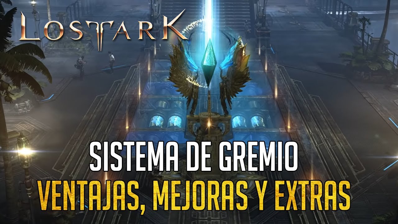 GUIA SISTEMA DE GREMIOS | VENTAJAS, CONTENIDO EXTRA Y MEJORAS | LOST ARK ESPAÑOL