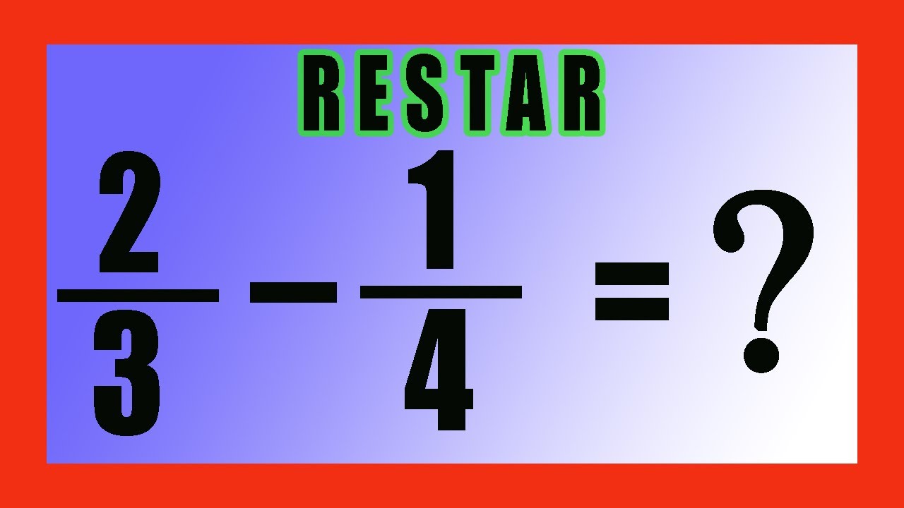 ✅👉 RESTA DE FRACCIONES HETEROGÉNEAS
