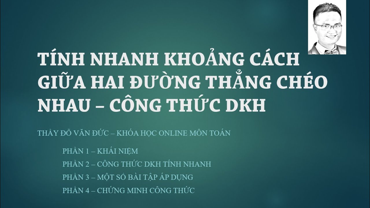 Công Thức DKH - Tính siêu nhanh khoảng cách giữa hai đường thẳng chéo nhau