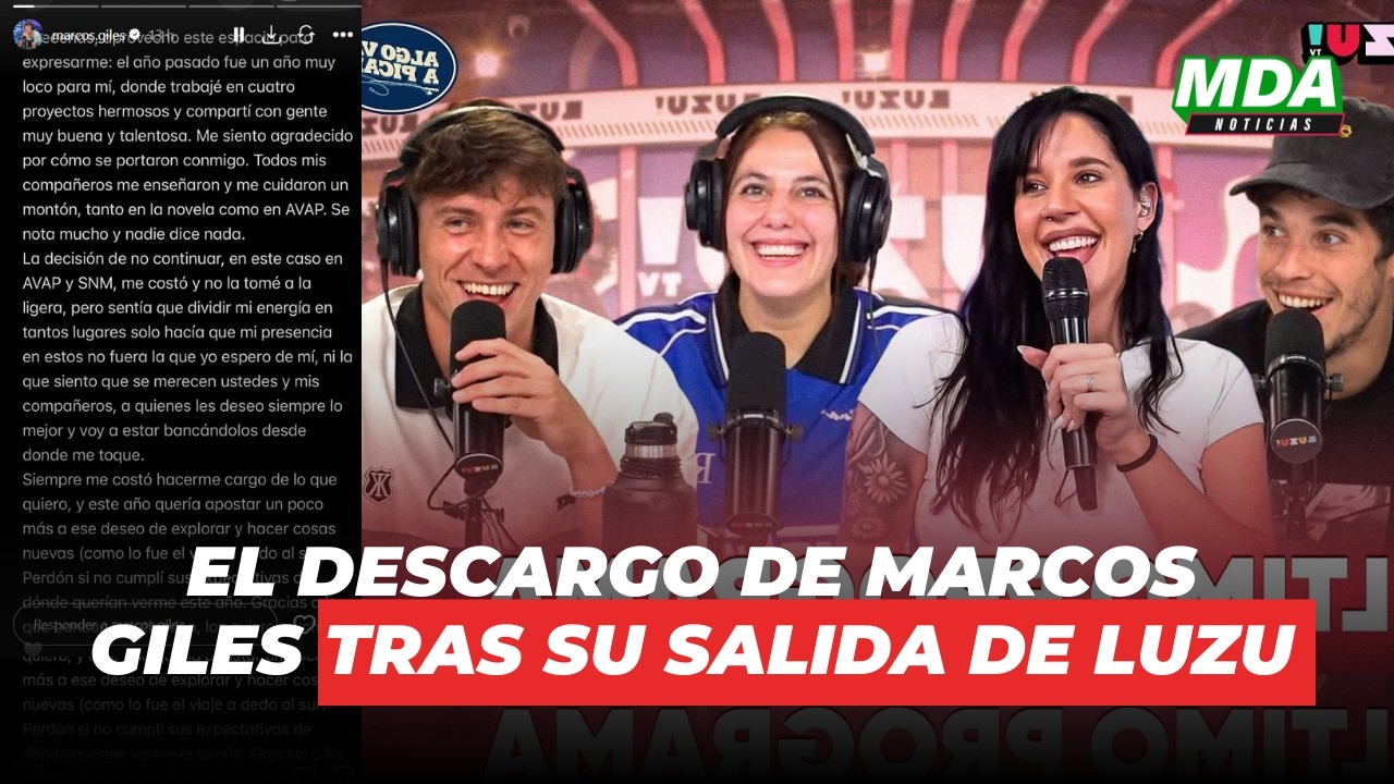 El DESCARGO de MARCOS &ldquo;EL MITO&rdquo; GILES tras la POL&Eacute;MICA por su SALIDA de ALGO VA a PICAR en LUZU