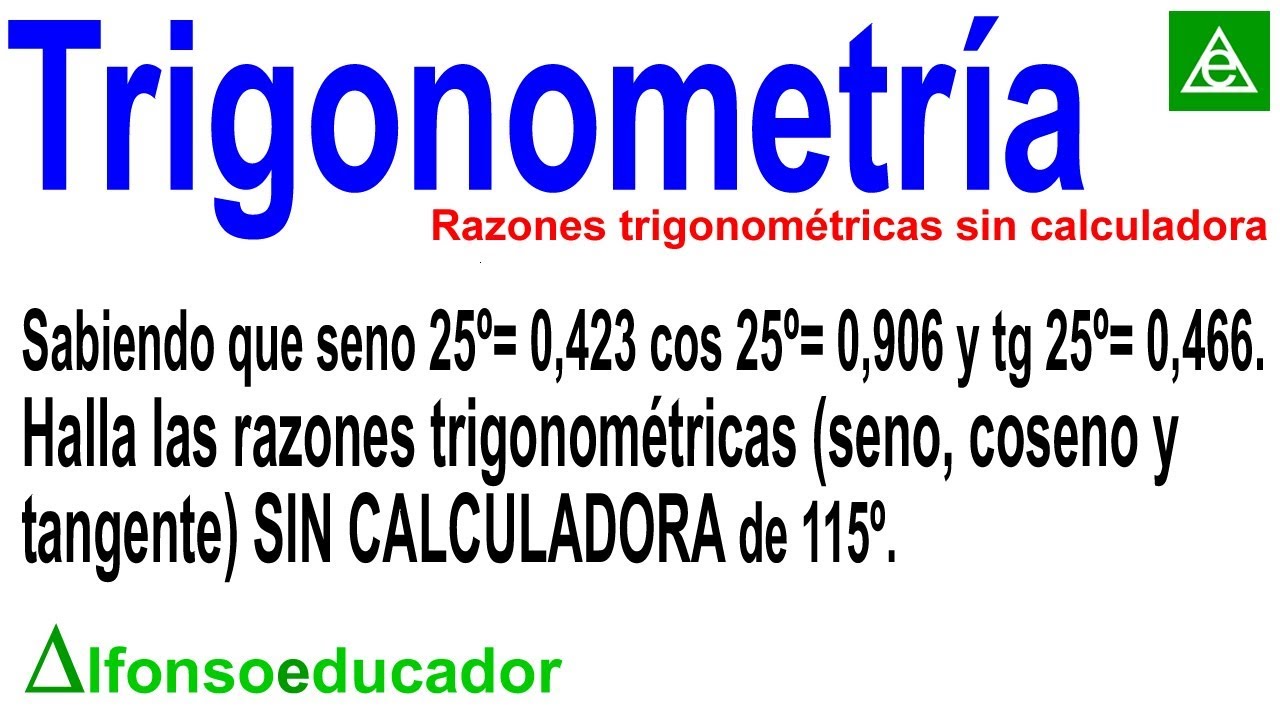 RAZONES TRIGONOMÉTRICAS de 115º 📐 SIN calculadora