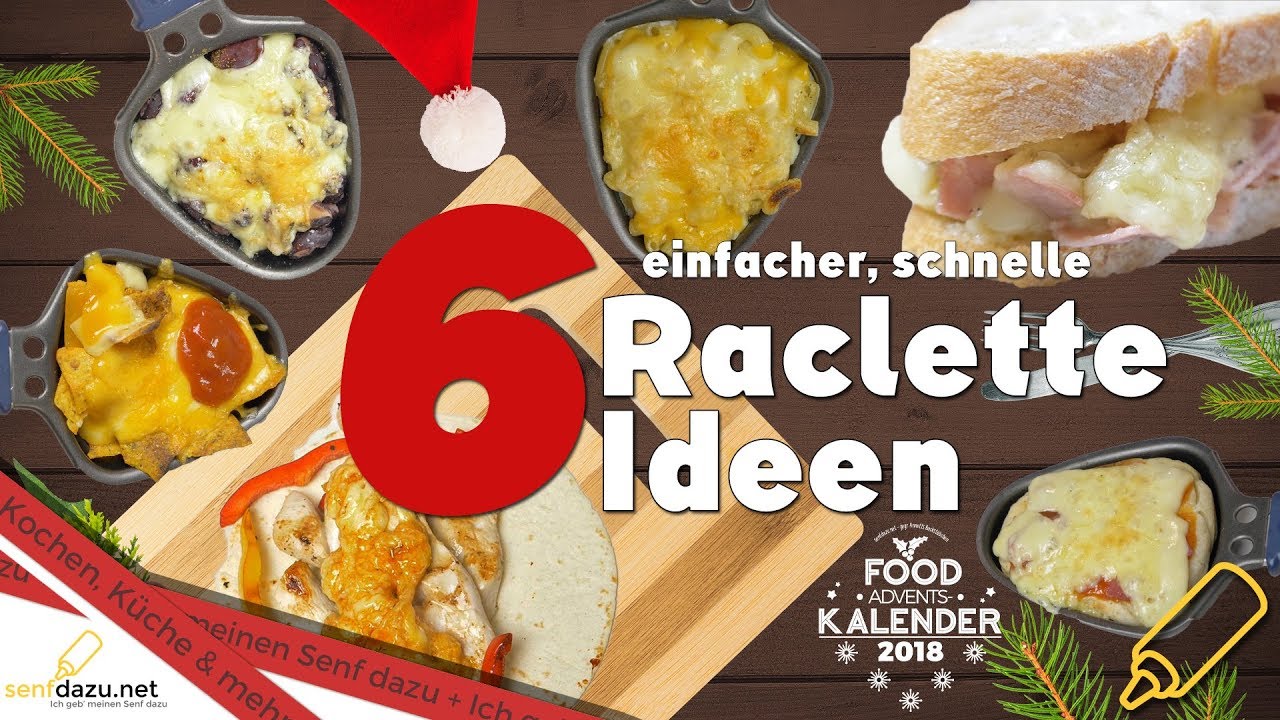 6 Raclette Ideen schnell und einfach I Food-Adventskalender 2018 #24 I senfdazu.net