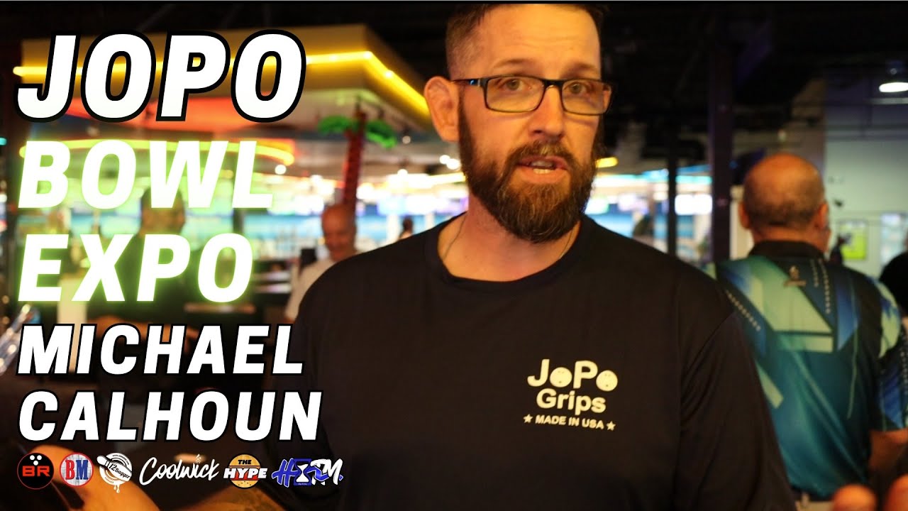 JOPO GRIPS BOWL EXPO W/ MICHAEL CALHOUN