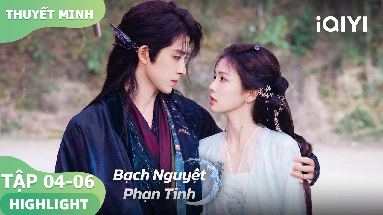 [Thuyết Minh]Bạch Thước vì cứu cha mà lấy máu nuôi cỏ | Bạch Nguyệt Phạn Tinh | iQIYI Vietnam
